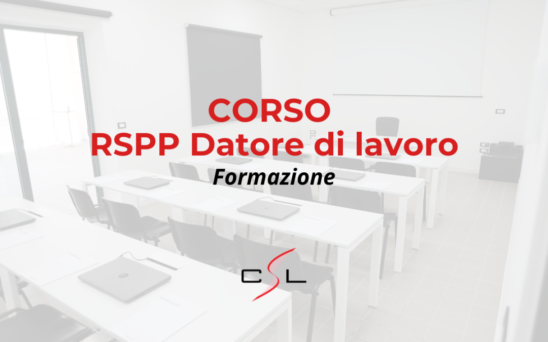 Corso di formazione per RSPP Datori di Lavoro – Modulo comune